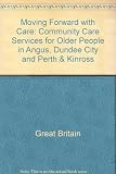 Community care services for older people in Angus, Dundee city and Perth & Kinross