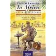 French Lessons in Africa: Travels with My Briefcase Through French Africa by Peter Biddlecombe