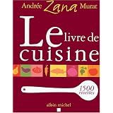 Le livre de cuisinepar Andr�e Zana-Murat