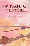 Navigating the Mindfield: A Guide to Separating Science from Pseudoscience in Mental Health