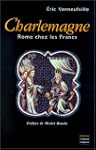 Charlemagne. Rome chez les Francs