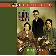 A Proper Introduction to the Carter Family: Keep on the Sunny Side
