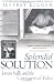 Splendid Solution: Jonas Salk and the Conquest of Polio