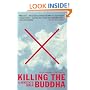 Killing the Buddha: A Heretic's Bible