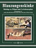 Blauzungenskinke: Beitr�ge zu Tiliqua und Cyclodomorphus
