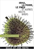 Irma, la poire, le pneu et autres r�cits brefs