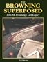 Browning Superposed: John M. Browning's Last Legacy