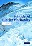 Principles of Glacier Mechanics