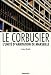 Search : Le Corbusier: L'Unite d'habitation de Marseille (Monographies d'architecture)