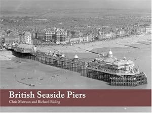 British Seaside Piers: Chris Mawson: 9780711