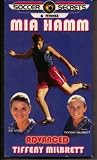 Soccer Secrets & Fitness Mia Hamm: Advanced