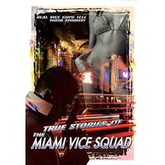 True Stories of the Miami Vice Squad