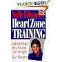Sally Edwards' Heart Zone Training: Exercise Smart, Stay Fit and Live Longer