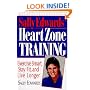 Sally Edwards' Heart Zone Training: Exercise Smart, Stay Fit and Live Longer