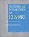 Books : Procedures and Documentation for Advanced Imaging: CT and MRI (Procedures & Documentation for Advanced Imaging)