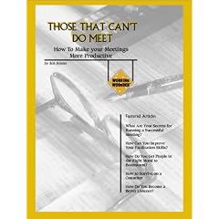 Those That Can�t Do Meet : How To Make Your Meetings More Productive