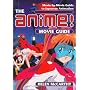 The Anime Movie Guide: Movie-by-Movie Guide to Japanese Animation since 1983
