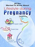 Lifestyle During Pregnancy (All You Wanted to Know About)