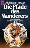 Die Pfade des Wanderers - F&uuml;nfter Roman des Banns&auml;nger- Zyklus. - Alan D. Foster