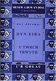 Menyw a Duw yn dial : Dyn eira, Y twrch trwyth : dwy ddrama