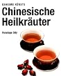 Chinesische Heilkr�uter. Geheime K�nste