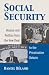 Social Security: History And Politics from the New Deal to the Privatization Debate (Studies in Government and Public Policy)