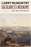 Sacagawea's Nickname: Essays on the American West (New York Review Books Collections)