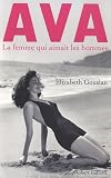 Livre Art, Musique et Cinéma : Ava, la femme qui aimait les hommes
