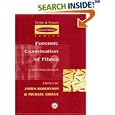 Forensic Examination of Fibres (Taylor and Francis Forensic Science Series)