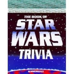 The Unofficial Book of Star Wars Trivia