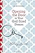 Opening the Door to Your God-Sized Dream: 40 Days of Encouragement for Your Heart