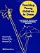 Teaching Young Children to Draw: Imaginative Approaches to Representational Drawing