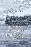 The Naturalist in Vancouver Island and British Columbia: Volume 1