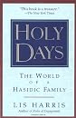 Holy Days: The World Of The Hasidic Family