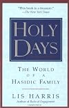 Holy Days: The World Of The Hasidic Family