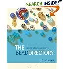 The Bead Directory: The Complete Guide to Choosing and Using more than 600 Beautiful Beads by Elise Mann
