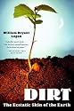Dirt: The Ecstatic Skin of the Earth