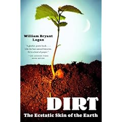 Dirt: The Ecstatic Skin of the Earth