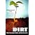 Dirt: The Ecstatic Skin of the Earth