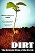 Dirt: The Ecstatic Skin of the Earth