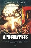 Time's Noblest Offspring - in - Apocalypses: prophecies, cults and millennial beliefs throughout the ages