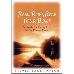 Row, Row, Row Your Boat: A Guide for Living Life in the Divine Flow