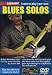 Learn To Play Your Own Blues Solos [2008]