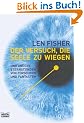 Der Versuch, die Seele zu wiegen: und andere Sternstunden von Forschern und Fantasten: Und andere Sternstunden v. Forschern und Fantasten