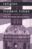Religion in Modern Times: An Anthology (Religion and Spirituality in the Modern World)