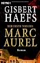 Der erste Tod des Marc Aurel: Roman