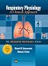 Respiratory Physiology: A Clinical Approach (Integrated Physiology)