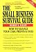 Book cover of The Small Business Survival Guide, 3rd Ed. (The Small Business Sourcebooks).