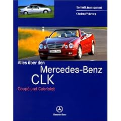 Alles �ber die Mercedes-Benz CLK. Coupe und Cabriolet
