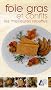 Foie gras et confits : Les meilleures recettes